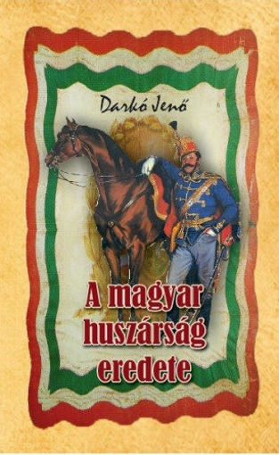 A magyar huszárság eredete termékhez kapcsolódó kép