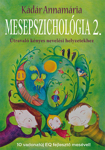 Mesepszichológia 2.  - Útravaló kényes nevelési helyzetekhez termékhez kapcsolódó kép