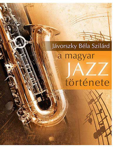 A magyar jazz története termékhez kapcsolódó kép