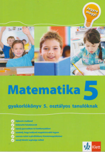 Jegyre megy! - Matematika 5 - Gyakorlókönyv 5. osztályos tanulóknak termékhez kapcsolódó kép