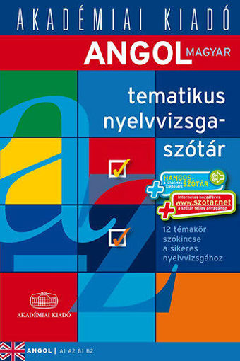 Angol-magyar tematikus nyelvvizsgaszótár 2014 termékhez kapcsolódó kép
