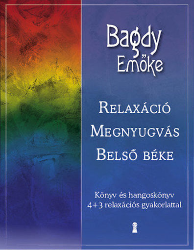 Relaxáció, megnyugvás, belső béke (CD melléklettel) - Könyv és hangoskönyv 4+3 relaxációs gyakorlattal termékhez kapcsolódó kép