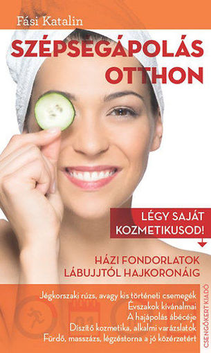 Szépségápolás otthon - Légy saját kozmetikusod! termékhez kapcsolódó kép