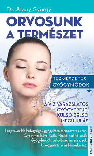 Orvosunk a természet - Természetes gyógymódok termékhez kapcsolódó kép