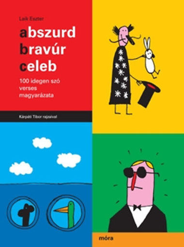 Abszurd, bravúr, celeb - 100 idegen szó verses magyarázata termékhez kapcsolódó kép