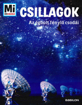 Csillagok - Mi Micsoda - Az égbolt fénylő csodái termékhez kapcsolódó kép