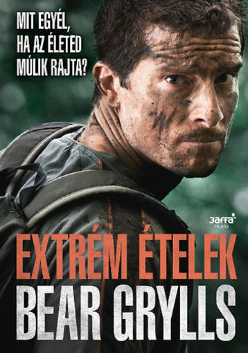 Extrém ételek - Mit egyél, ha az életed múlik rajta? termékhez kapcsolódó kép
