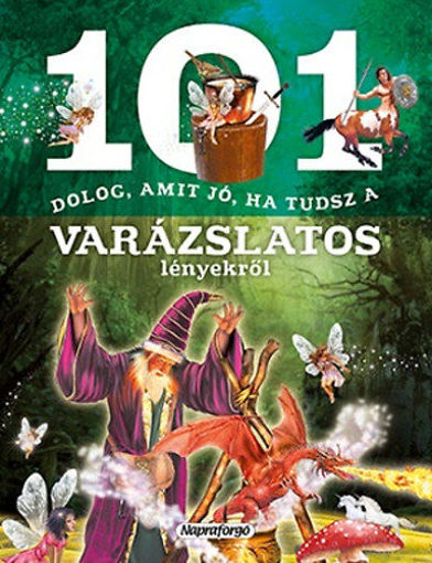 101 dolog, amit jó ha tudsz a varázslatos lényekről termékhez kapcsolódó kép