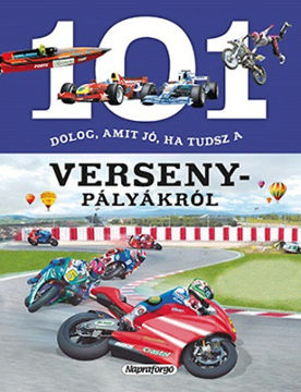101 dolog, amit jó ha tudsz a versenypályákról termékhez kapcsolódó kép