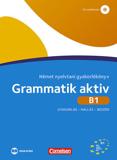 Grammatik aktiv B1 Német nyelvtani gyakorlókönyv (CD-melléklettel) - Gyakorlás - Hallás - Beszéd termékhez kapcsolódó kép
