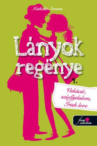 Lányok regénye 4. - Vakáció, szívfájdalom, Irish love termékhez kapcsolódó kép