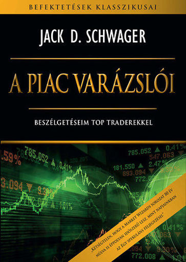 A piac varázslói  - Beszélgetéseim top traderekkel termékhez kapcsolódó kép