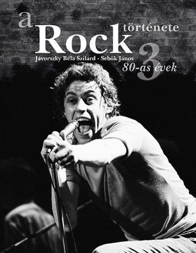 A rock története 3. - A nyolcvanas évek termékhez kapcsolódó kép