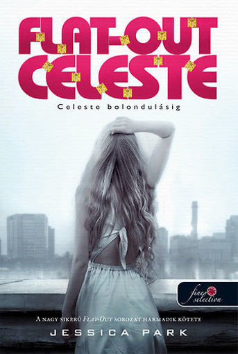 Flat Out Celeste - Celeste bolondulásig (Flat Out Love 3.) termékhez kapcsolódó kép