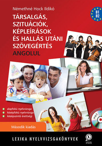 Társalgás, szituációk, képleírások, és hallás utáni szövegértés angolul - MP3 CD melléklettel - Második kiadás termékhez kapcsolódó kép