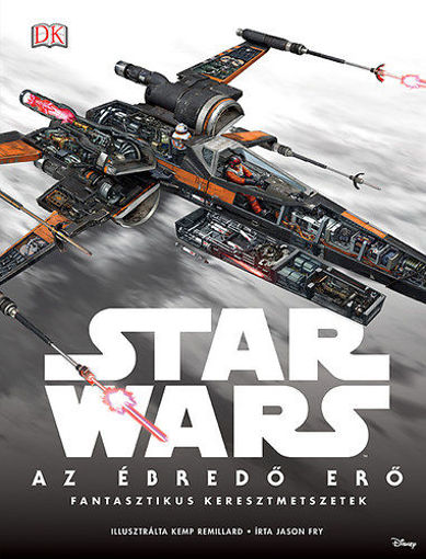 Star Wars - Az ébredő Erő - Fantasztikus keresztmetszetek termékhez kapcsolódó kép