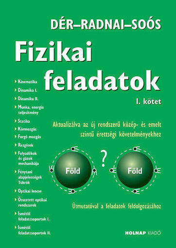 Fizikai feladatok I.  - Aktualizálva az új rendszerű közép- és emelt szintű érettségi követelményekhez termékhez kapcsolódó kép