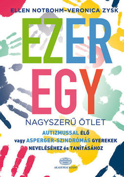Ezeregy nagyszerű ötlet autizmussal élő vagy Asperger-szindrómás gyerekek neveléséhez és tanításához termékhez kapcsolódó kép