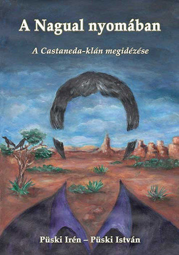 A Nagual nyomában - A Castaneda klán megidézése termékhez kapcsolódó kép