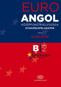 EURO EXAM B2 Angol középfokú nyelvvizsga gyakorlófeladatok  termékhez kapcsolódó kép