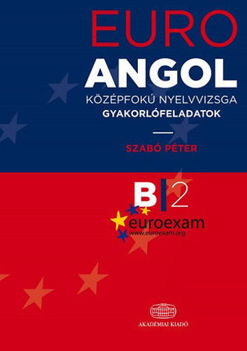 EURO EXAM B2 Angol középfokú nyelvvizsga gyakorlófeladatok  termékhez kapcsolódó kép