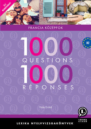 1000 Questions 1000 Réponses - Francia középfok - B2 termékhez kapcsolódó kép