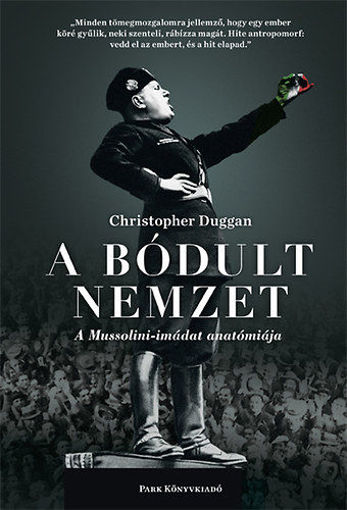 A bódult nemzet - A Mussolini-imádat anatómiája termékhez kapcsolódó kép
