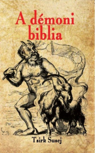 A démoni biblia - Ahogyan az felfedte előtte Szentségtelen Őrdémona, Azael szellem által termékhez kapcsolódó kép