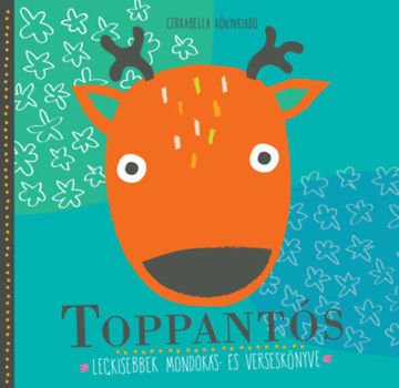 Toppantós - Legkisebbek mondókás- és verseskönyve termékhez kapcsolódó kép