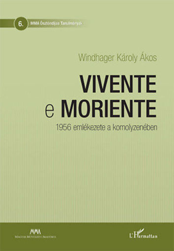 Vivente e moriente - 1956 emlékezete a komolyzenében termékhez kapcsolódó kép