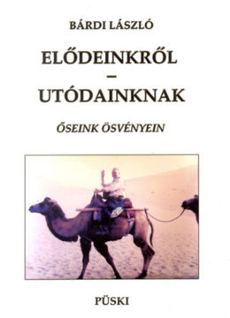 Elődeinkről - utódainknak - Őseink ösvényén termékhez kapcsolódó kép