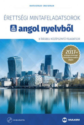Érettségi mintafeladatsorok angol nyelvből (8 írásbeli középszintű feladatsor) CD-vel - A 2017-től érvényes érettségi követelményrendszer alapján termékhez kapcsolódó kép
