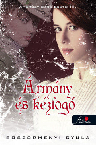 Ármány és kézfogó - Ambrózy báró esetei III. termékhez kapcsolódó kép