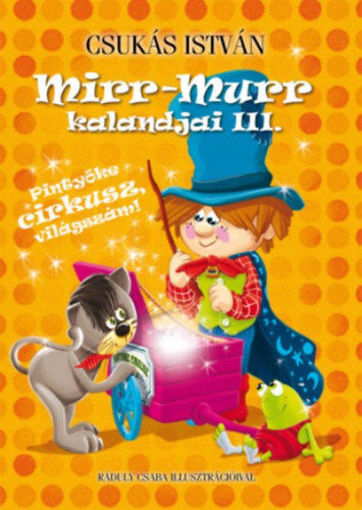 Mirr-Murr kalandjai III. - Pintyőke cirkusz, világszám! termékhez kapcsolódó kép