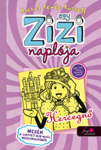 Egy Zizi naplója 8. - Mesék a cseppet sem mesés Meseországból - Hercegnő termékhez kapcsolódó kép