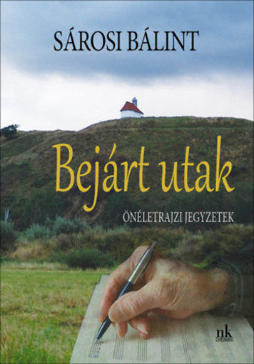 Bejárt utak - Önéletrajzi jegyzetek termékhez kapcsolódó kép