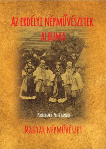 Az erdélyi népművészetek albuma termékhez kapcsolódó kép