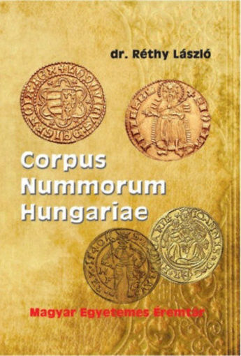 Corpus nummorum Hungariae - Magyar egyetemes éremtár I-II. termékhez kapcsolódó kép