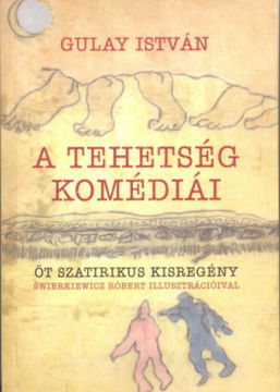 A tehetség komédiái - Öt szatírikus kisregény termékhez kapcsolódó kép