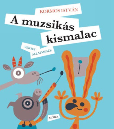 A muzsikás kismalac - Verses állatmesék termékhez kapcsolódó kép