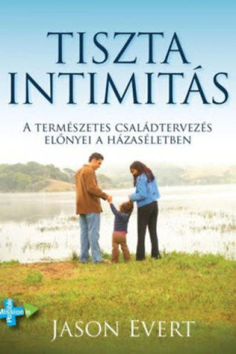 Tiszta intimitás - A Természetes Családtervezés előnyei a házaséletben termékhez kapcsolódó kép