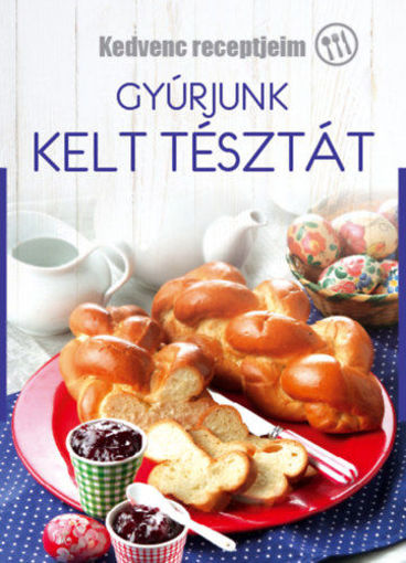 Gyúrjunk kelt tésztát termékhez kapcsolódó kép