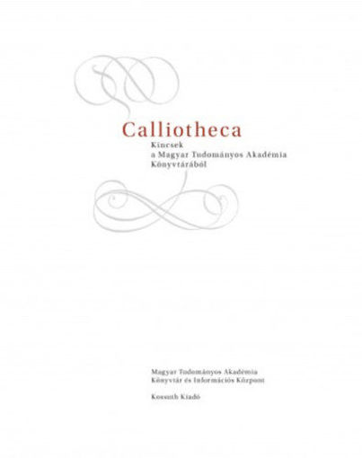 CALLIOTHECA - Kincsek a Magyar Tudományos Akadémia Könyvtárából termékhez kapcsolódó kép