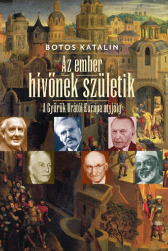 Az ember hívőnek születik - A Gyűrűk Urától európa atyjáig termékhez kapcsolódó kép