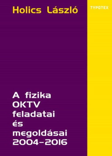 A fizika OKTV feladatai és megoldásai 2004-2016 termékhez kapcsolódó kép
