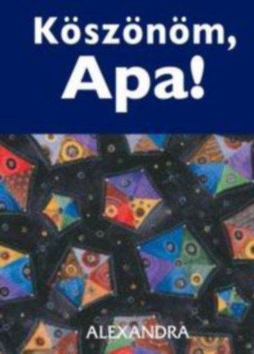 Köszönöm, Apa! termékhez kapcsolódó kép
