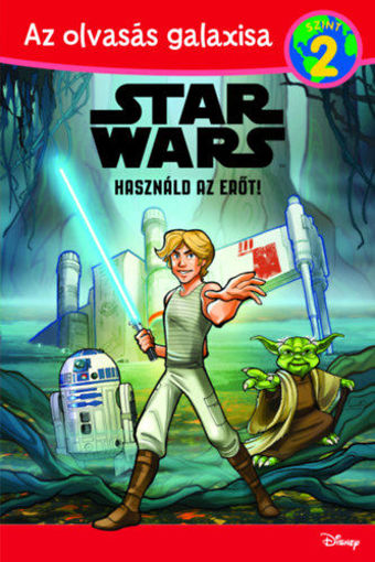 Használd az erőt! - Star Wars - Az olvasás galaxisa 2. szint termékhez kapcsolódó kép