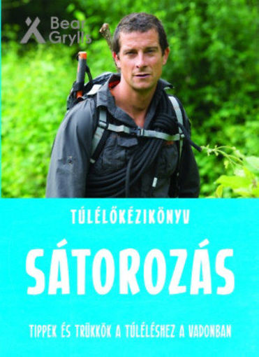Túlélőkézikönyv: Sátorozás - Tippek és trükkök a túléléshez a vadonban termékhez kapcsolódó kép