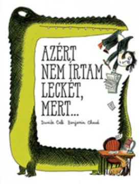 Azért nem írtam leckét, mert... termékhez kapcsolódó kép