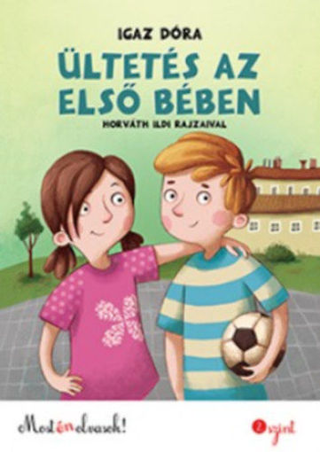 Ültetés az első bében - Most én olvasok 2. szint termékhez kapcsolódó kép